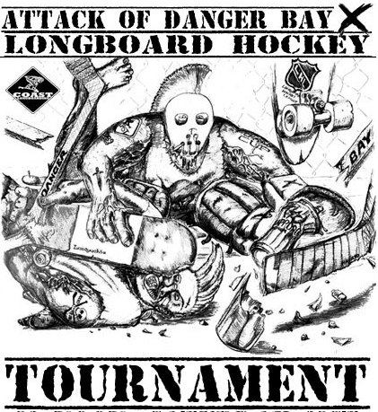Attack of Danger Bay - Longboard Hockey Tournament