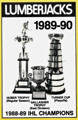 Muskegon Lumberjacks 1988-89 Huber Trophy Winners 1989 Turner Cup Champions
