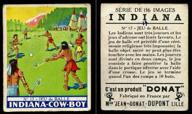 Jean-Donat Dupont Lacrosse Card 1930 No17 Jeu de Balle  Indiana-Cow-Boy 
