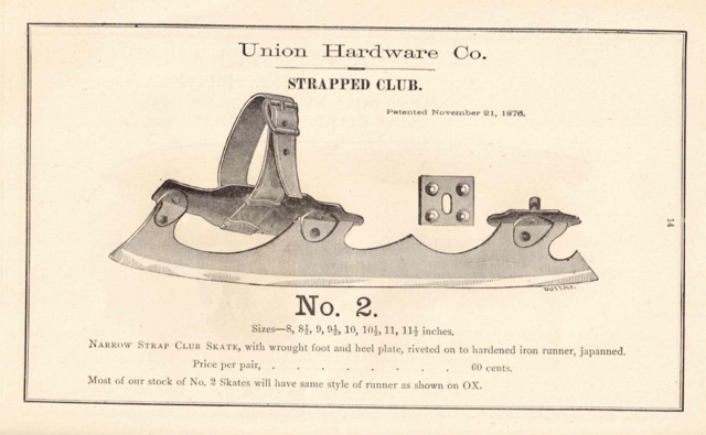 Ice Skate History 1884 Union Hardware Co. Ice Skates - Strapped Club Skate No.2